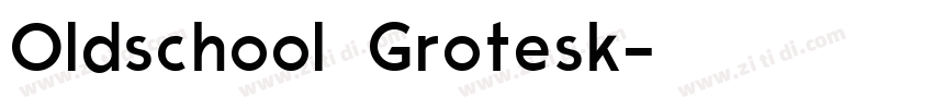 Oldschool Grotesk字体转换